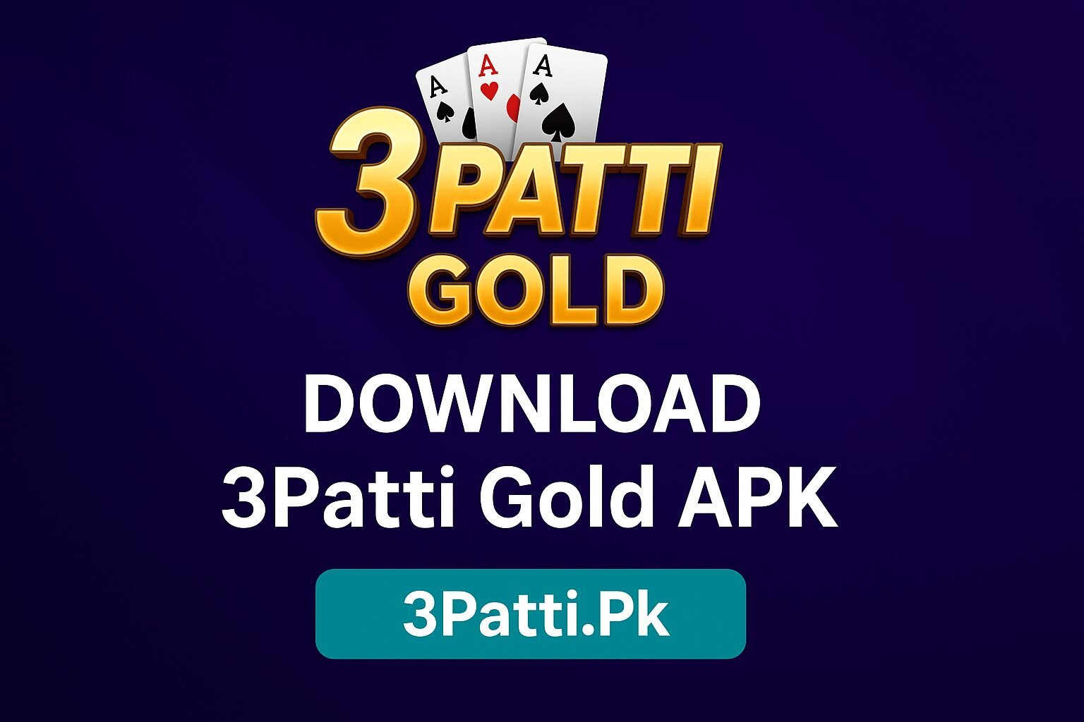 Download 3Patti Gold Real APK Latest Version Free – 3Patti.Pk